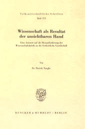 E-book, Wissenschaft als Resultat der unsichtbaren Hand : Eine Antwort auf die Herausforderung der Wissenschaftskritik an die freiheitliche Gesellschaft, Duncker & Humblot