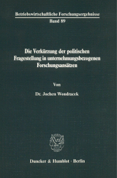 E-book, Die Verkürzung der politischen Fragestellung in unternehmensbezogenen Forschungsansätzen, Duncker & Humblot