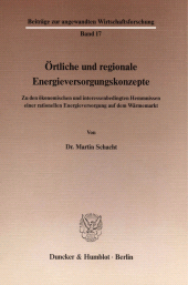 E-book, Örtliche und regionale Energieversorgungskonzepte : Zu den ökonomischen und interessenbedingten Hemmnissen einer rationellen Energieversorgung auf dem Wärmemarkt, Duncker & Humblot