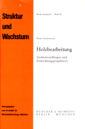 eBook, Holzbearbeitung : Strukturwandlungen und Entwicklungsperspektiven, Duncker & Humblot