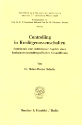 E-book, Controlling in Kreditgenossenschaften : Funktionale und institutionale Aspekte einer bankgenossenschaftsspezifischen Gesamtlösung, Duncker & Humblot