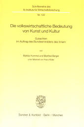 E-book, Die volkswirtschaftliche Bedeutung von Kunst und Kultur : Gutachten im Auftrag des Bundesministers des Innern, Duncker & Humblot