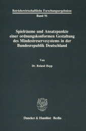 E-book, Spielräume und Ansatzpunkte einer ordnungskonformen Gestaltung des Mindestreservesystems in der Bundesrepublik Deutschland, Duncker & Humblot