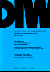 E-book, Die Bedeutung des strukturellen Wandels für die Beschäftigung : Input-Output-Analysen der Beschäftigungswirkungen von Strukturveränderungen der Nachfrage 1962 bis 1976. EDV-Programmierung: Joachim Schintke - Brigitta Weiser, Duncker & Humblot