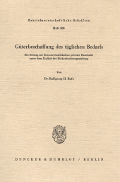 E-book, Güterbeschaffung des täglichen Bedarfs : Ein Beitrag zur Ressourcenallokation privater Haushalte unter dem Einfluß der Einkaufsstättengestaltung, Duncker & Humblot