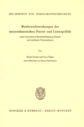 E-book, Wettbewerbswirkungen der unternehmerischen Patent- und Lizenzpolitik : unter besonderer Berücksichtigung kleiner und mittlerer Unternehmen, Duncker & Humblot