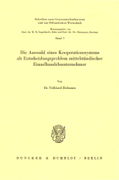 eBook, Die Auswahl eines Kooperationssystems als Entscheidungsproblem mittelständischer Einzelhandelsunternehmer, Duncker & Humblot
