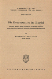 E-book, Die Konzentration im Handel : Ursachen, Messung, Stand, Entwicklung und Auswirkungen der Konzentration im Handel und konzentrationspolitische Konsequenzen, Duncker & Humblot