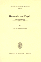 E-book, Ökonomie und Physik : Eine neue Dimension der interdisziplinären Reflexion, Duncker & Humblot