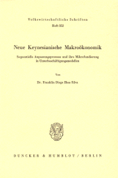 E-book, Neue Keynesianische Makroökonomik : Sequentielle Anpassungsprozesse und ihre Mikrofundierung in Unterbeschäftigungsmodellen, Duncker & Humblot