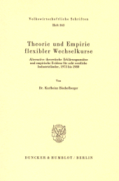 E-book, Theorie und Empirie flexibler Wechselkurse : Alternative theoretische Erklärungsansätze und empirische Evidenz für acht westliche Industrieländer, 1973 bis 1980, Duncker & Humblot
