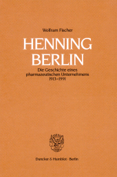 E-book, Henning Berlin : Die Geschichte eines pharmazeutischen Unternehmens 1913 - 1991, Duncker & Humblot