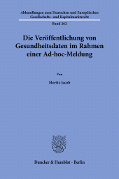 E-book, Die Veröffentlichung von Gesundheitsdaten im Rahmen einer Ad-hoc-Meldung, Duncker & Humblot
