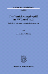 E-book, Der Versicherungsbegriff im VVG und VAG : Zugleich ein Beitrag zur Dogmatik der Versicherun, Duncker & Humblot