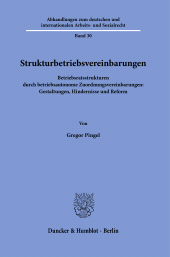 E-book, Strukturbetriebsvereinbarungen : Betriebsratsstrukturen durch betriebsautonome Zuordnungsvereinbarungen: Gestaltungen, Hindernisse und Refor, Duncker & Humblot