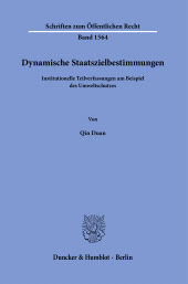 E-book, Dynamische Staatszielbestimmungen : Institutionelle Teilverfassungen am Beispiel des Umweltschutze, Duncker & Humblot