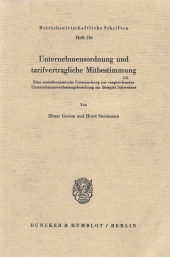 eBook, Unternehmensordnung und tarifvertragliche Mitbestimmung : Eine sozioökonomische Untersuchung zur vergleichenden Unternehmensverfassungsforschung am Beispiel Schwedens, Duncker & Humblot
