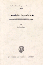 E-book, Literarischer Jugendschutz : Was kann nach dem Gesetz über die Verbreitung jugendgefährdender Schriften indiziert werden, Duncker & Humblot