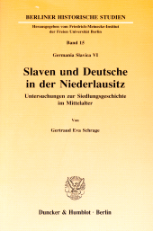eBook, Slaven und Deutsche in der Niederlausitz : Untersuchungen zur Siedlungsgeschichte im Mittelalter. (Germania Slavica VI), Duncker & Humblot