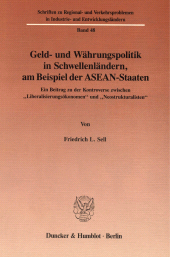 E-book, Geld- und Währungspolitik in Schwellenländern, am Beispiel der ASEAN-Staaten : Ein Beitrag zu der Kontroverse zwischen "Liberalisierungsökonomen" und "Neostrukturalisten", Duncker & Humblot