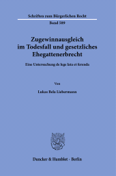 E-book, Zugewinnausgleich im Todesfall und gesetzliches Ehegattenerbrecht : Eine Untersuchung de lege lata et ferend, Duncker & Humblot