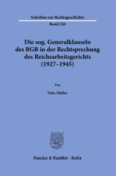 E-book, Die sog. Generalklauseln des BGB in der Rechtsprechung des Reichsarbeitsgerichts (1927-1945), Duncker & Humblot