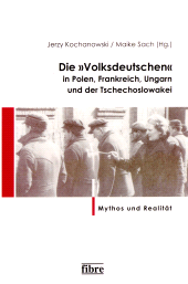 E-book, Die "Volksdeutschen" in Polen, Frankreich, Ungarn und der Tschechoslowakei : Mythos und Realitä, Fibre