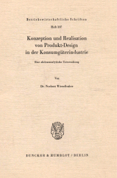 E-book, Konzeption und Realisation von Produkt-Design in der Konsumgüterindustrie : Eine aktionsanalytische Untersuchung, Duncker & Humblot