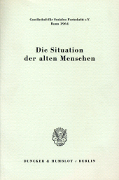 E-book, Die Situation der alten Menschen : Bericht eines Ausschusses der Gesellschaft für Sozialen Fortschritt über die Situation in der Bundesrepublik Deutschland, erstellt für den Kongreß der Internationalen Vereinigung für Sozialen Fortschritt 1964 in Bordeaux. Schriftltg.: Gerhard W. Brück, Duncker & Humblot