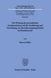 E-book, Die Wirkung des periodischen Anerkenntnisses auf die Verjährung und Verwirkung von Bereicherungsansprüchen im Kontokorrent, Duncker & Humblot