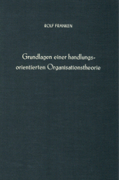eBook, Grundlagen einer handlungsorientierten Organisationstheorie, Duncker & Humblot