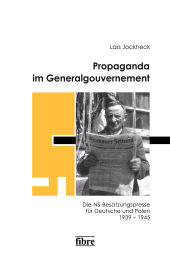 E-book, Propaganda im Generalgouvernement : Die NS-Besatzungspresse für Deutsche und Polen 1939-194, Fibre