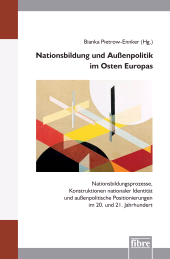 E-book, Nationsbildung und Außenpolitik im Osten Europas : Nationsbildungsprozesse, Konstruktionen nationaler Identität und außenpolitische Positionierungen im 20. und 21. Jahrhunder, Fibre