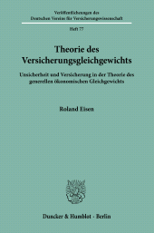 E-book, Theorie des Versicherungsgleichgewichts : Unsicherheit und Versicherung in der Theorie des generellen ökonomischen Gleichgewichts, Duncker & Humblot