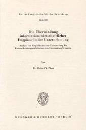 E-book, Die Überwindung informationswirtschaftlicher Engpässe in der Unternehmung : Analyse von Möglichkeiten zur Verbesserung des Kosten--Leistungsverhältnisses von Informations-Systemen, Duncker & Humblot