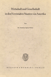 E-book, Wirtschaft und Gesellschaft in den Vereinigten Staaten von Amerika, Duncker & Humblot