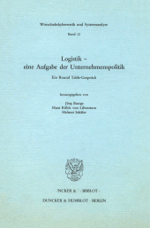 eBook, Logistik - eine Aufgabe der Unternehmenspolitik : Ein Round Table-Gespräch, Duncker & Humblot