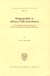 E-book, Budgetpolitik in offenen Volkswirtschaften : Eine modelltheoretische Analyse ihrer binnen- und außenwirtschaftlichen Wirkungen, Duncker & Humblot
