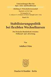 E-book, Stabilisierungspolitik bei flexiblen Wechselkursen : Die Deutsche Bundesbank zwischen Dollarauf- und -abwertung, Duncker & Humblot