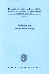 eBook, Probleme der Staatsverschuldung : Bericht über den wissenschaftlichen Teil der 43. Mitgliederversammlung der Arbeitsgemeinschaft deutscher wirtschaftswissenschaftlicher Forschungsinstitute e. V. in Bonn am 8. und 9. Mai 1980, Duncker & Humblot