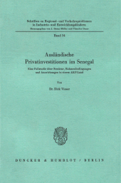 eBook, Ausländische Privatinvestitionen im Senegal : Eine Fallstudie über Struktur, Rahmenbedingungen und Auswirkungen in einem AKP-Land, Duncker & Humblot
