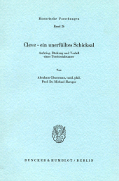 E-book, Cleve - ein unerfülltes Schicksal : Aufstieg, Rückzug und Verfall eines Territorialstaates, Duncker & Humblot