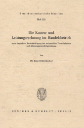 E-book, Die Kosten- und Leistungsrechnung im Handelsbetrieb : unter besonderer Berücksichtigung der industriellen Vertriebskosten und Absatzsegmenterfolgsrechnung, Duncker & Humblot