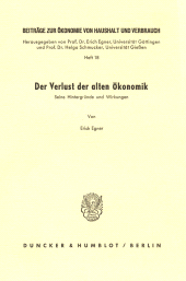eBook, Der Verlust der alten Ökonomik : Seine Hintergründe und Wirkungen, Duncker & Humblot