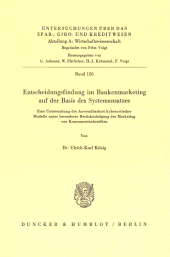 E-book, Entscheidungsfindung im Bankenmarketing auf der Basis des Systemansatzes : Eine Untersuchung der Anwendbarkeit kybernetischer Modelle unter besonderer Berücksichtigung des Marketing von Konsumentenkrediten, Duncker & Humblot
