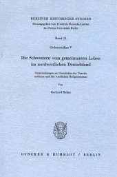 E-book, Die Schwestern vom gemeinsamen Leben im nordwestlichen Deutschland : Untersuchungen zur Geschichte der Devotio moderna und des weiblichen Religiosentums. (Ordensstudien V), Duncker & Humblot