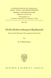 E-book, Die Kreditüberwachung im Bankbetrieb : Ein theoretischer Beitrag zur Überwachung des Firmenkredits, Duncker & Humblot