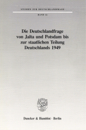E-book, Die Deutschlandfrage von Jalta und Potsdam bis zur staatlichen Teilung Deutschlands 1949, Duncker & Humblot