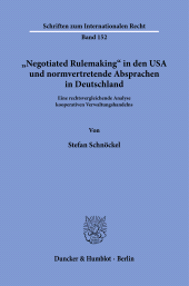 E-book, "Negotiated Rulemaking" in den USA und normvertretende Absprachen in Deutschland : Eine rechtsvergleichende Analyse kooperativen Verwaltungshandelns, Duncker & Humblot