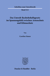 eBook, Das Umwelt-Rechtsbehelfsgesetz im Spannungsfeld zwischen Artenschutz und Klimaschutz, Duncker & Humblot